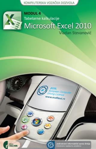 ecdl modul 4 tabelarne kalkulacije microsoft excel 2010 vladan stevanović 