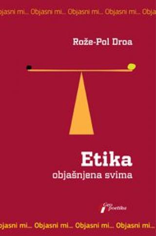 etika objašnjena svima rože pol droa 