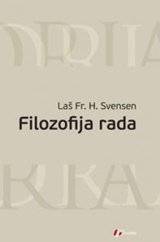 filozofija rada laš fr h svensen 