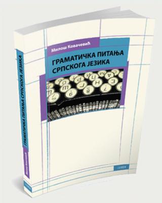 gramatička pitanja srpskog jezika miloš kovačević 