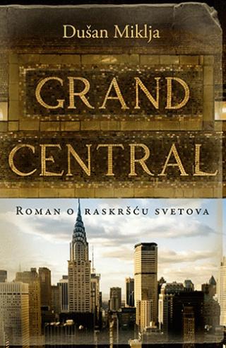 grand central dušan miklja 