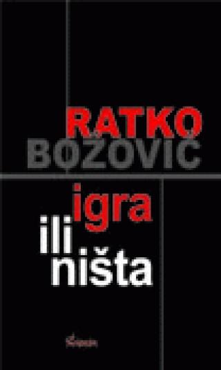 igra ili ništa ratko božović 