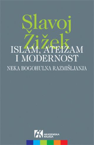 islam, ateizam i modernost slavoj žižek 