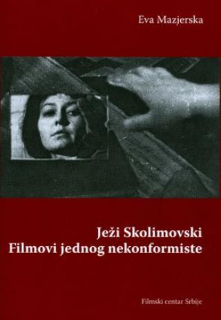 ježi skolimovski filmovi jednog nekomformiste eva mazjerska 