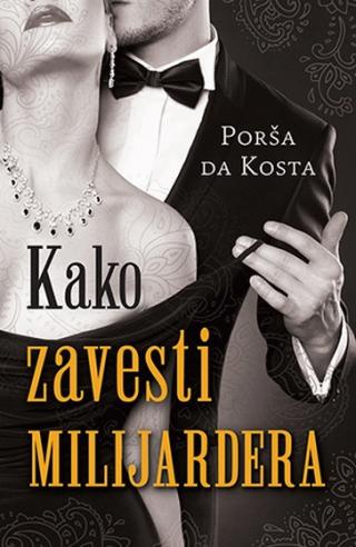 kako zavesti milijardera porša da kosta 