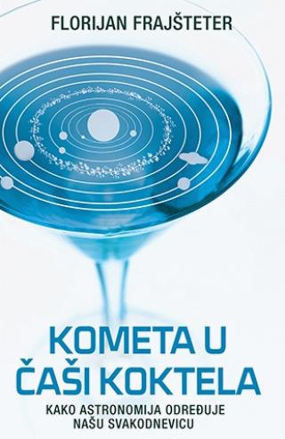 kometa u čaši koktela florijan frajšteter 