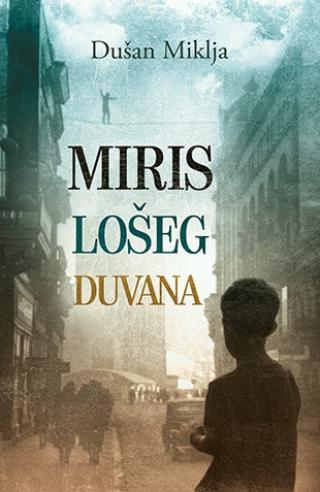 miris lošeg duvana dušan miklja 