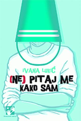 (ne) pitaj me kako sam ivana lukić 