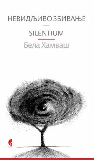 nevidljivo zbivanje silentium bela hamvaš 
