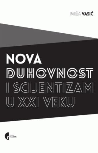 nova duhovnost i scijentizam u xxi veku miša vasić 