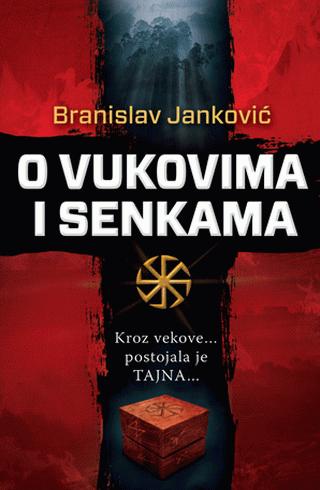 o vukovima i senkama branislav janković 