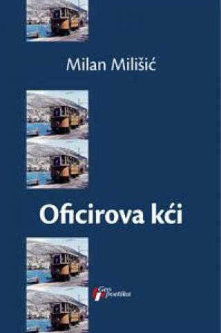 oficirova kći milan milišić 