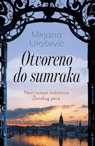 otvoreno do sumraka mirjana urošević 
