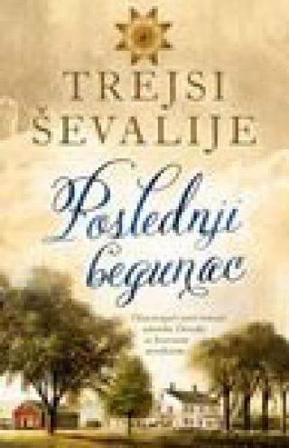 poslednji begunac trejsi ševalije 