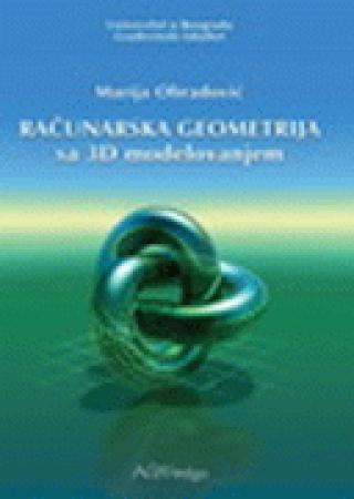 računarska geometrija sa 3d modelovanjem marija obradović 