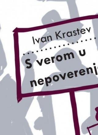 s verom u nepoverenje ivan krastev 