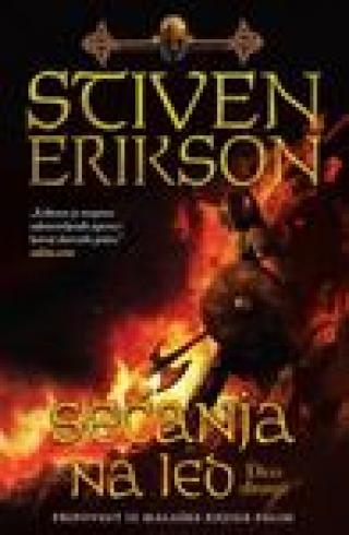 sećanja na led deo drugi pripovest iz malaške knjige palih 3 stiven erikson 