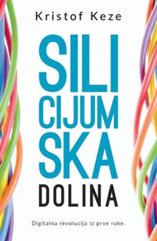 silicijumska dolina kristof keze 