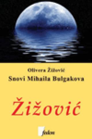snovi mihaila bulgakova olivera žižović 