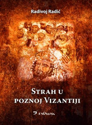 strah u poznoj vizantiji radivoj radić 