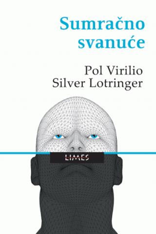 sumračno svanuće silver lotringer pol virilio 