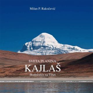 sveta planina kajlaš hodočašće na tibet milan p rakočević 