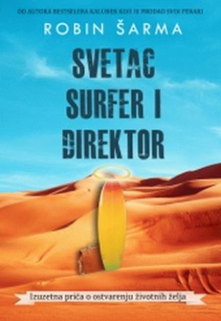 svetac, surfer i direktor robin šarma 