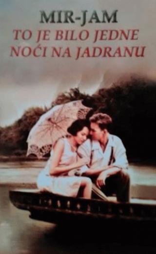 to je bilo jedne noći na jadranu milica jakovljević mir jam 