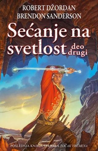 točak vremena 14 sećanje na svetlost deo drugi brendon sanderson robert džordan 