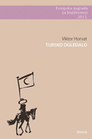 tursko ogledalo viktor horvat 