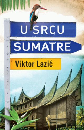 u srcu sumatre viktor lazić 