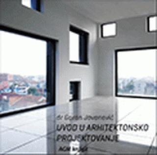 uvod u arhitektonsko projektovanje goran jovanović 