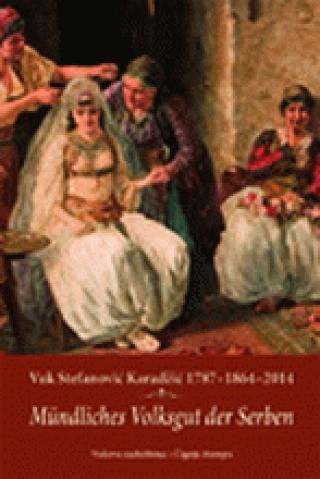 vuk stefanović karadžić 1787 1864 2014 mundliches volksgut der serben boško suvajdžić 