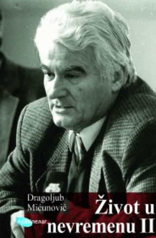 život u nevremenu 2 dragoljub mićunović 