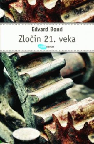 zločin 21 veka edvard bond 