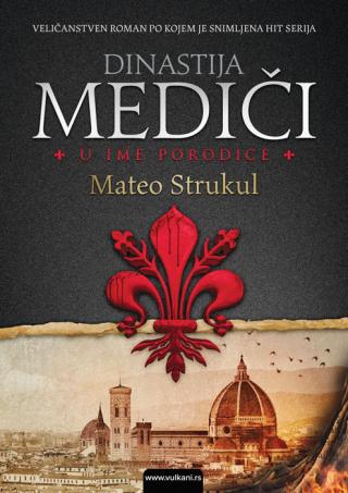 dinastija mediči u ime porodice mateo strukul 