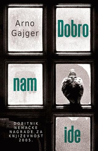 dobro nam ide arno gajger 