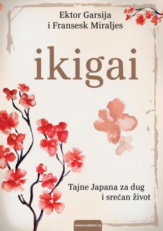 ikigai tajne japana za dug i srećan život ektor garsija fransesk miraljes 