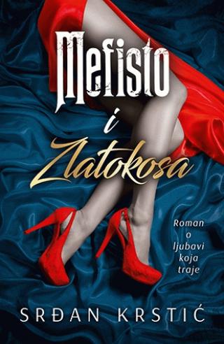 mefisto i zlatokosa ljubavni roman koji traje srđan krstić 