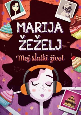 moj slatki život marija žeželj 