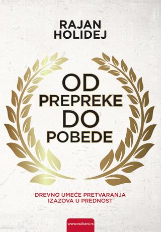 od prepreke do pobede rajan holidej 