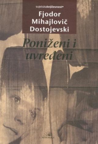poniženi i uvređeni fjodor mihajlovič dostojevski 