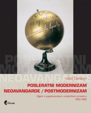 posleratni modernizam neoavangarde postmodernizam ješa denegri 
