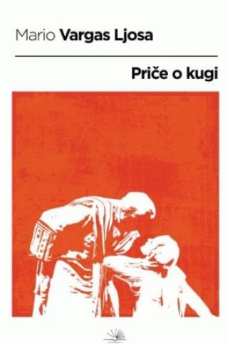 priče o kugi mario vargas ljosa 