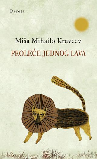 proleće jednog lava mihajlo miša kravcev 