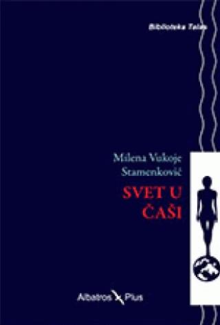 svet u čaši milena vukoje stamenković 