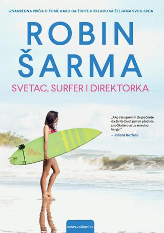 svetac, surfer i direktorka robin šarma 