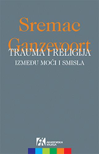 trauma i religija srđan sremac ruard ganzevoort 