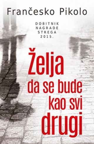 želja da se bude kao svi drugi frančesko pikolo 