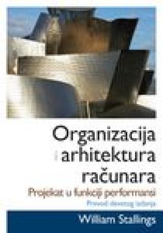 organizacija i arhitektura računara projekat u funkciji performansi vilijam stalings 
